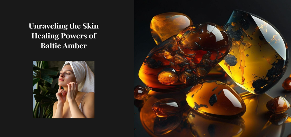 Amber Radiance: Unveiling Skin Healing Secrets